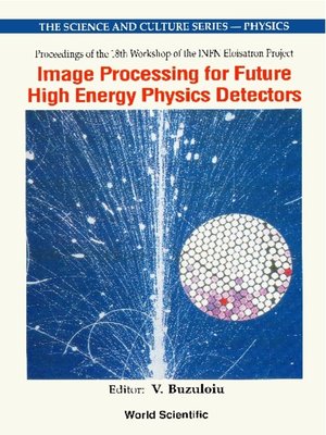 cover image of Image Processing For Future High Energy Physics Detectors--Proceedings of the 18th Workshop of the Infn Eloisatron Project